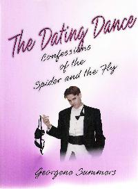THE DATING DANCE: Confessions of the Spider & the Fly